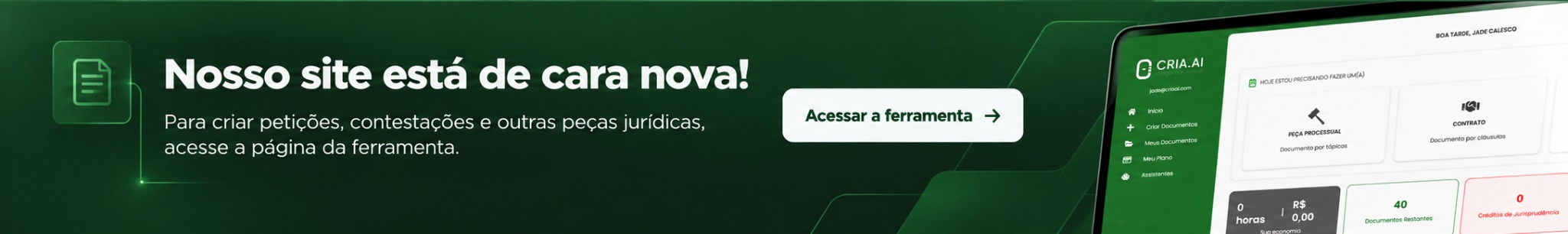 Nosso site está de cara nova! Para criar petições, contestações e outras peças jurídicas, acesse a página da ferramenta.